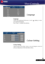 Page 1919... English
Language
Language
Choose the multilingual OSD menu . Use the or 
Colour Setting
Colour Setting
Adjust the Red, Green, Blue, Yellow, Cyan and Magenta colours for
advanced adjustment of the individual colours.
 key to select
your preferred language.
Press “Enter” to finalise the selection.
User Controls 