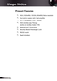 Page 4
4English

Usage Notice
Product	Features
▀■ XGA (024x768) / SVGA (800x600) Native resolution
▀■  One built-in speaker with 2 watt amplifier
▀■ HDTV compatible (720P, 080i/p) 
▀■ VGA monitor Loop Through  
(works on standby mode > W) 
▀■ BrilliantColorTM Technology 
▀■ Security Bar and Kensington Lock 
▀■ RS232 control 
▀■ Rapid shutdown  