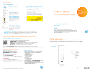 Page 1AT&T U-verse
®
 
Wi-Fi Gateway Replacement
self-
installation 
guide 
Get started  Total approximate installation time: 20 minutes
UVEP679_ATT140920876-4_BC_RElEAsEUVEP679_ATT140920876-4_FC_RElEAsE
AT T 14 0 920 876 - 4
(NVG589 to NVG599 with Voice s wap Guide) 
05/15
These instructions will guide you through the process of replacing your U-verse Wi-Fi Gateway.
In the box:
ATT100070695
© 2015 AT&T Intellectual Property. http://www.att.com/gen/privacy-policy?pid=2587  All rights reser ved. AT&T, the AT&T...