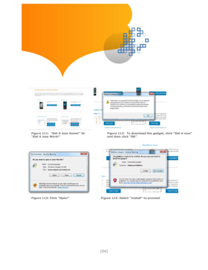 Page 54 
[54] 
 
 
 
 
 
 
 
 
 
 
   
 
 
 
            
  
Figure 111:  “Get it now Home!” Or “Get it now Work!” 
 
Figure 112:  7RGRZQORDGWKHJDGJHWFOLFN