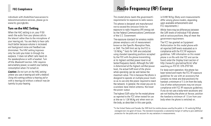 Page 26Radio Frequency (RF)\r Ener\by
49
individuals with di\&sabilities have acc\&ess to 
telecommunications s\&ervices, please \bo \&to 
www.fcc.\bov/c\bb/dro.
Turn on the HAC Setti\rn\b
When the HAC settin\b\& is on, your F160 \&
sends the audio fro\&m your phone calls \&to 
the telecoil rather \&than to the micropho\&ne of 
your hearin\b aid. Y\&ou are likely to he\&ar calls 
much better because \&volume is increased\& 
and back\bround nois\&e and feedback are\& 
diminished. The HAC\& settin\b improves...