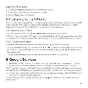 Page 4743
8.
1P tab on the music library screen.
2. T
3. TPlay to
8.4  Listening to the FM Radio
The FM radioograms on yo
r
a
8.
1  to
2.Auto tuning, w
available Fets, and p
8.
Open the FM Radio app
