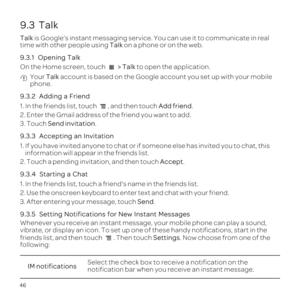 Page 5046
9.3  Talk
Talk is 
time wTalk on
9
On the  > Ta to
 YoTalk acc
pho
9
1, and thAd.
2.
3. TSend invita.
9
1 so
inf
2.Accept.
9.3.4  St
1. In the f
2.
3.Send.
9.3.5  Setting No
Whenever your 
vib
friendsSe. No
fo
IM notificatS
no 