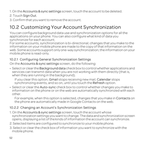 Page 5652
1.Accoun screen, t
2. TSign Out.
3. Co
10.2  Customizing Your Account Synchronization
Yoand 
aa
synchron
For some 
info
webnchroniz
mob
10.2.1  Con
On the Accounts & sync  
