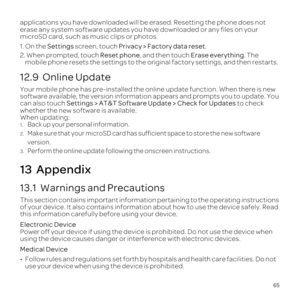 Page 6965
abe 
erase any system sofv
microS
1.Settings screen, tPrivacy >.
2. When prRes, aEras. T
mo
12.9  Online Update
Y
sofn ap
can also Setting to
whether
When upd
1. Ba
2. Make surffic
ve
3. Per
13  Appendix
13.1  Warnings and Precautions
This sect
of your d
t
El
Pois pr
using the devic
Medical Device
