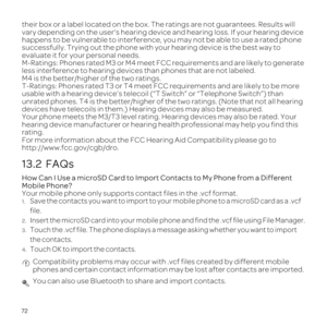 Page 7672
tThe ra
v
happens you may n
succes
evaluate it
M- CC requirements and are lik
less i than 
M4 
T- C requi
usable 
unra er/
dev aring 
Y aring 
hearingth p
ra
For more inf
http
13.2  FAQs
How Can I Use
M
Yo
1. Save the c
fi
2. I
3. Tou
the co
4. T Co
phones  y be lost 
 Yo 