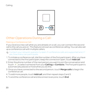 Page 2520
Calling
Other Operations During a Call
M
If ad
call ow
up a conf
 Co 
yes, how 
1. b
conAdd ca.
2.
touc, Ca orCo.au
3. Once you have Mer to
con
4.Add cal,
5. To end aEnd. 