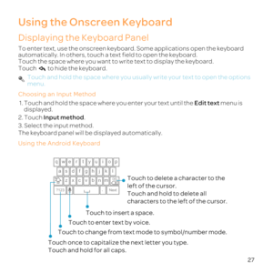 Page 3227
Using the Onscreen Keyboard
Displaying the Keyboard Panel
To enter tex.
a
Touch it
Touch 
 Touch 
menu.
Ch
1. Ed menu is 
dis
2. TIn.
3. Select tThe keybo
Us
qwertyuiop
asdfghjk
zxcvbnm
.Next ?123
DELl
Touch once to capitalize the next letter you type. 
Touch and hold for all caps.Touch to change from text mode to symbol/number mode. Touch to enter text by voice.Touch to insert a space.Touch to delete a character to the 
left of the cursor. 
Touch and hold to delete all 
characters to the left of the...