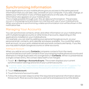 Page 5853
Synchronizing Information
Some 
infoon your comp
delete 
info
This is ir data syn
occterfere with us
When 
noti
Managing Your Accounts
Yo
wit
ap
For examp
personal e always 
wo
you m
Addi
When Co comp
synchronyo
atCo. 
a 
1. T > Se. The screen disynchro In some cases, you may
exacco
2. TAdd acc.
3. T
4. Frequi
the accoername and 