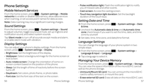 Page 34Phone Settings
Mobile Network Services
From the home screen, press System settingsMobile networks to enable or disable data service, allow data services when roaming, or set access point names for data access.
Note: Data roaming may incur significant roaming charges.
Sound Settings
From the home screen, press System settingsSound to adjust volumes, toggle sound and mute, set up ringtone and notification sound, and select system sounds.
Tap Silent mode to turn off all sounds except media and alarm, or...