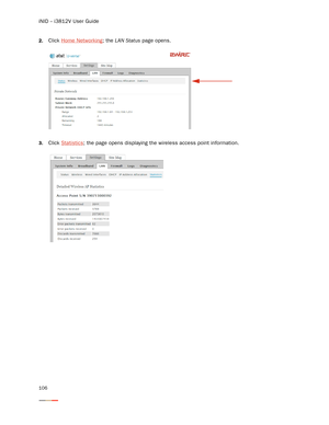 Page 110iNID -- i3812V User Guide
106
2.Click Home Networking; the LAN Status page opens.
3.Click Statistics; the page opens displaying the wireless access point information. 