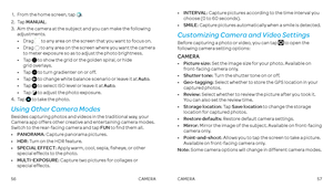 Page 3056CAMERA57CAMERA
 1 .    From the home screen, tap  .
 2 .   Tap MANUAL .
  3  .    Aim the camera at the subject and you can make the following adjustments .
• Drag  to any area on the screen that you want to focus on .
•  Drag  to any area on the screen where you want the camera to meter exposure so as to adjust the photo brightness .
•  Tap  to show the grid or the golden spiral, or hide  grid overlays .  
•  Tap  to turn gradienter on or off  .
•  Tap  to change white balance scenario or leave it at...