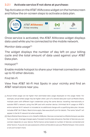 Page 1815
3. 
A
T
and f
Othe A displa
da
Monit
\(1\)
The widget displa
cy
D
Hotspot
\(2\)
Enable mobile hotspot t
up t
F
View 
A
\(1\) Actual billed usage can be higher than estima
e
multiple 
outside A
en
includes A
appear in the W
 \(2\)  Req\222s Mobile Shar f
connect 
other f
or a
   