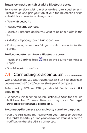 Page 4037
T
T
Bluet
with which y
009A0016
TBlue.
009A0016 T A.
009A0016 T
list
009A0016 A dialog will popupP t
009A0016 If the pairing is successf
de
T
009A0016 T
 beside the de
unpair
009A0016 T Unpair t
7. C ..................
W
between micr
BefUSB
debugging. 
009A0016TSe, then t
Build number 7 times. Now ySe
D.
T
009A0016 Use 
the t
notifica 