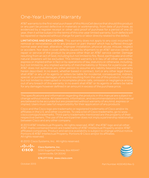 Page 15One-Year Limited Warranty
AT&T warrants to the fi  rst retail purchaser of this MicroCell device that should this product 
or any part be proved defective in materials or workmanship, from date of purchase, as 
evidenced by a register receipt or other valid proof of purchase for a period of one (1) 
year, then it will be subject to the terms of this one-year limited warranty. Such defects will 
be repaired or replaced without charge for parts or labor directly related to the defect.
LIMITATIONS AND...