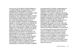 Page 175Warranty Information       170
OR LOSS OF USE OF THE PRODUCT OR FROM THE BREACH OF 
THE EXPRESS WARRANTY, INCLUDING INCIDENTAL, SPECIAL, 
CONSEQUENTIAL OR SIMILAR DAMAGES, OR LOSS OF 
ANTICIPATED PROFITS OR BENEFITS, OR FOR DAMAGES ARISING 
FROM ANY TORT (INCLUDING NEGLIGENCE OR GROSS 
NEGLIGENCE) OR FAULT COMMITTED BY SAMSUNG, ITS AGENTS 
OR EMPLOYEES, OR FOR ANY BREACH OF CONTRACT OR FOR 
ANY CLAIM BROUGHT AGAINST PURCHASER BY ANY OTHER 
PARTY. SOME STATES/PROVINCES DO NOT ALLOW THE 
EXCLUSION OR...