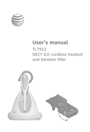 Page 1
User’s manual
TL7912
DECT 6.0 cordless headset 
and handset lifter 