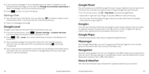 Page 31 3    Enter a status message or if you already have one, edit it . In addition to the standard status settings, you can also tap Change to a recently-used status to select a message that you’ve entered previously  .
 4 Press  to return to your friends list  .
Starting a Chat
 1    Tap a friend in your friends list . You can also tap  to initiate a video chat if the friend is online . The chat screen for that friend will open .
 2    Type in a message and tap  . 
Google Local
Google Local helps you find...