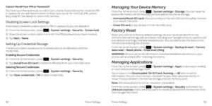 Page 34Cannot Recall Your PIN or Password?
You have up to five attempts to unlock your phone . If you still cannot recall the PIN or password, you will need to either contact your carrier for the PUK (PIN Unlock Key) code for the device or return it for service . 
Disabling Screen Lock Settings
If you have created an unlock pattern, PIN or password, you can disable it .
 1    From the home screen, press  > System settings > Security > Screen lock .
 2    Draw the screen unlock pattern or enter the PIN/password...