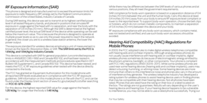 Page 37RF Exposure Information (SAR)
This phone is designed and manufactured not to exceed the emission limits for exposure to radio frequency (RF) energy set by the Federal Communications Commission of the United States, Industry Canada of Canada . 
During SAR testing, this device was set to transmit at its highest certified power level in all tested frequency bands, and placed in positions that simulate RF exposure in usage against the head with no separation, and near the body with the separation of 0 .4...