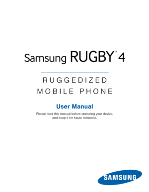 Page 1RUGGEDIZED
MOBILE PHONE
User Manual
Please read this manual before operating your device,  and keep it for future reference. 