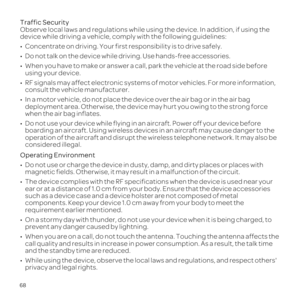 Page 7268
Traffic Security
Observe local laws and regulations while using the device. In addition, if using the 
device while driving a vehicle, comply with the following guidelines:
