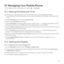 Page 6561
12  Managing Your Mobile Phone
To con\037gure your mobile phone, touch  > Settings.
12.1  Setting the Date and Time When your mobile phone is using the date and time settings provided 
automatically by the network, you cannot manually set the date, time, an\
d time 
zone.
1.  On  the  Settings  screen,  touch Date & time .
2.  Clear  the Automatic  check box.
3.  Touch  Set date.  On the  set date  screen,  touch  or to adjust  the date,  month, 
and year,  and then  touch  Set when  the...