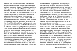 Page 181Warranty Information       176 arbitration shall be conducted according to the American 
Arbitration Association (AAA) Commercial Arbitration Rules 
applicable to consumer disputes. This arbitration provision is 
entered pursuant to the Federal Arbitration Act. The laws of 
the State of Texas, without reference to its choice of laws 
principles, shall govern the interpretation of the EULA and all 
disputes that are subject to this arbitration provision. The 
arbitrator shall decide all issues of...