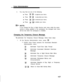 Page 111Voice Administration
4.You may then do one of the following:
*q#q n    Press                   to approve your menu.
2q3qn     Press                      to play back your menu.
2q1qn    Press                 to rerecord your menu.
qDqn   Press             to delete your menu.*
NOTE:
If you change the Day or Night Service main menu while the same
service is being updated in the workspace, the changed main menu
will be lost when the workspace is installed.
Changing the Temporary Closure Message
To...