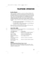 Page 27TELEPHONE OPERATION
25
Do Not Disturb
When your phone is off-hook (i.e.,you are on a call) you will hear a low
volume ring when you receive an intercomcall.In order to prevent even
this audible signal,activate the Do Not Disturb feature.When you activate
this feature you will not hear paging tones,voice paging,or incoming call
rings.Instead,the LINE lightflashes and the INTERCOM lightgoes on
tosignal an incoming call or page.If you receive an intercom call,the
INTERCOM light flashes,and the intercom...