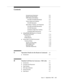 Page 16Contents
Issue  4   Septemb er 1995xvii
 Answered and Abandons F-2
 Busies and Disc onnects F-3
 VDN Inflows and Outflows F-3
 R3 CMS and BCMS Standards F-4
 Vector Inflows and Outflows F-4
 R3 CMS Standards F-4
 Split Inflows, Outflows, and Dequeues F-5
 R3 CMS and BCMS Standards F-5
 R2 CMS Standards F-6
 Examples of Split Flow Tracking F-7
 Evaluating Split PerformanceF-12
n Using BCMS/CMS Reports to Evaluate
Call Vectoring Activity F-14
 CMS ReportsF-14
 BCMS Reports F-15
n Using CMS in an EAS...