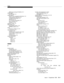 Page 454Index
Issue  4   Se ptemb er 1995IN-9 
differences among G1/G2/G3,E- 1 1
staffed agent
for ACD sp lit
,3-4
staffed agents
basis of call management decisions
,3-4
check backup command
,3-4
conditional branching,3-11
definition of
,3-4
for non-ACD hunt groups
,3-4
goto command,3-4
number of
,3-14
starting a script
,1-5
status lamp,5-11
CALLR-INFO button
,5-12
NORMAL button
,5-12
steps
maximum number of
,3-12
stop command
,3-14
example,4-20
neutral vec tor command
,8-8, A-76
success/failure criteria
,A-85...