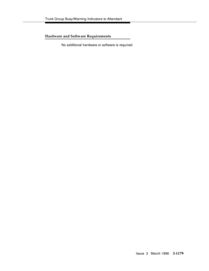 Page 1325Trunk Group Busy/Warning Indicators to Attendant
Issue  3   March 1996
3-1179
Hardware and Software Requirements
No a d ditional hardware or software is required. 
