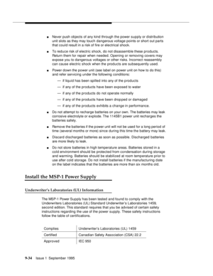 Page 1599-3 4Issue 1  September 1995  
nNever push objects of any kind through the power supply or distribution 
unit slots as they may touch dangerous voltage points or short out parts 
that could result in a risk of fire or electrical shock.
nTo reduce risk of electric shock, do not disassemble these products. 
Return them for repair when needed. Opening or removing covers may 
expose you to dangerous voltages or other risks. Incorrect reassembly 
can cause electric shock when the products are subsequently...