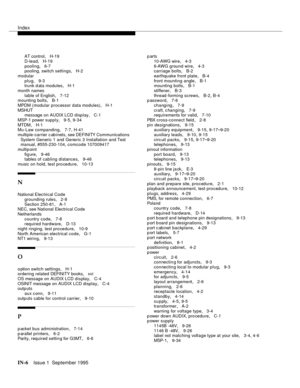Page 318Index
IN-6Issue 1  September 1995 
AT control, H-19
D-lead
, H-19
pooling
, 6-7
pooling, switch settings, H-2
modular
plug
, 9-3
trunk d ata modules, H-1
month names
table of English
, 7-12
mounting bolts, B-1
MPDM (modular processor data modules)
, H-1
MSHUT
message on AUDIX LCD disp lay
, C-1
MSP-1 power supply
, 9-5, 9-34
MTDM
, H-1
Mu-Law companding, 7-7, H-41
multiple-carrier c ab inets, see DEFINITY Communications 
System Generic 1 and Generic 3 Installation and Test 
manual, #555-230-104, comcode...