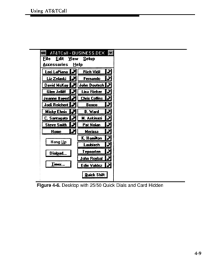 Page 102Using AT&TCall
Figure 4-6. Desktop with 25/50 Quick Dials and Card Hidden
4-9 