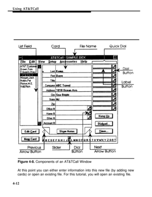 Page 105Using AT&TCall
Figure 4-8. Components of an AT&TCall Window
At this point you can either enter information into this new file (by adding new
cards) or open an existing file. For this tutorial, you will open an existing file.
4-12 