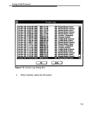 Page 252Using AT&TConnect
Figure 7-2. Events Log Dialog Box
2.When finished, select the OK button.
7-5 