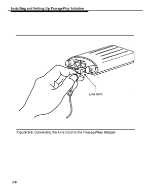 Page 33Installing and Setting Up PassageWay Solution
Figure 2-3. Connecting the Line Cord to the PassageWay Adapter
2-8 