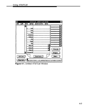 Page 96Using AT&TCall
Figure 4-1. Untitled AT&TCall Window
4-3 