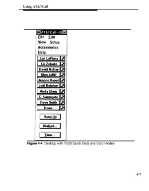 Page 100Using AT&TCall
Figure 4-4. Desktop with 10/20 Quick Dials and Card Hidden
4-7 