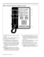 Page 171FIGURE 6-1 Typical Button Assignments on a CMS Agent Voice Terminal.
1 The volume control adjusts speaker and ringer6 An Assist (MSG WAIT) button is used by the
loudness.
2 Conference, Drop, Transfer, and Hold help the
agent handle calls more efficiently.
3 The T/P switch is used to program and test
voice terminal features. For CMS operation,
the switch must be set to the middle position.
4 The lights next to the three agent-state buttons
(Available, ACW, and Logged Out) let CMS
know whether an agent is...