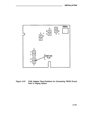 Page 156Figure 2-57.278A Adaptor Plug Positions for Connecting TN763 Circuit
Pack to Paging System
2-127 