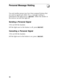 Page 64PersonaI Message Waiting
q
You and another person may have been assigned buttons that
are used to signal each other. If so, a message waiting is
indicated by the light next to  MSG WAIT . Either the sender or
the receiver can turn this light off.
Sending a Personal Signal
1 Do not lift the handset.
2 If the light next to the button is off, press MSG WAIT .
Canceling a Personal Signal
1 Do not lift the handset.
2 If the light next to the button is on, press  MSG WAIT .
60 