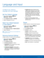 Page 123  
 
   
 
   
 
   
   
 
   
 
   
   
 
 
 
 
 
   
 
 
 
 
 
 
Language and Input
 
Con�gure your device’s 
language and input settings. 
Set Your Default Language 
1.  From a Home screen, tap  Apps > 
Setti ngs > SYSTEM . 
2. Tap Languag

e and input > Language. 
3.  Select a language from the list. 
Select Your Default Keyboard 
or Input Method 
1. From a Home screen, tap  Apps > 
Setti ngs > SYSTEM . 
2. Tap Languag

e and input > Default keyboard. 
3.  Select a keyboard. 
Note :...