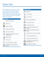 Page 19Status Bar
 
The Status bar at the top of the 
Home screen provides device 
information (such as network 
status, battery charge, and time) 
on the right side and noti�cation 
alerts on the left. 
Status Icons 
Battery is fully charged. 
Battery is low. 
Battery is charging. 
Vibrate mode is enabled. 
Mute mode is enabled. 
The device is connected to a 4G LTE 
wireless network. 
Signal strength. 
Wi-Fi is active. 
No wireless network is available. 
NFC (Near-Field Communication) is 
enabled....