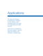 Page 42Applications
 
The Apps list displays 
all applications installed 
on your device, both 
preloaded apps and apps 
you download and install 
yourself. 
Learn how to change the 
way apps appear, organize 
apps into folders, and 
uninstall or disable apps.   