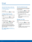 Page 64    
     
     
     
   
 
 
 
 
     
 
 
 
Email
 
Use the Email app to view and 
manage all your email accounts 
in one application. 
To access Email: 
► From a Home screen, tap  Apps > Email. 
Con�gure Email Accounts 
You can con�gure Email for most accounts in just a 
few steps. 
1. From a Home screen, tap  Apps > Email. 
2.	  Follo

w the instructions to set up your email 
account. 
To add an Email account: 
1.  From a Home screen, tap 
Apps > Email. 
2. Tap MORE > Settings >...