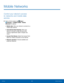 Page 96  
  
 
 
 
 
Mobile Networks
 
Control your device’s access 
to networks and mobile data 
service. 
► From a Home screen, tap  Apps > 
S ettings  > CONNECTIONS > Mobile 
networks for options: 




• Mobile data: Allow your device to connect to a 
mobile data network. 
• International Data Roaming: Allow your 
device to connect to data services while 
roaming. Signi�cantly higher charges may 
result. 
• Access Point Names: Select the Access Point 
Name for mobile connection to the Internet. 
•...