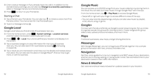 Page 31 3    Enter a status message or if you already have one, edit it . In addition to the 
standard status settings, you can also tap Change to a recently-used status to 
select a message that you’ve entered previously  .
 4  Press 
 to return to your friends list  .
Starting a Chat
 1    Tap a friend in your friends list . You can also tap  to initiate a voice chat if the 
friend is online . The chat screen for that friend will open .
  2    Type in a message and tap 
 . 
Google Local
Google Local helps you...